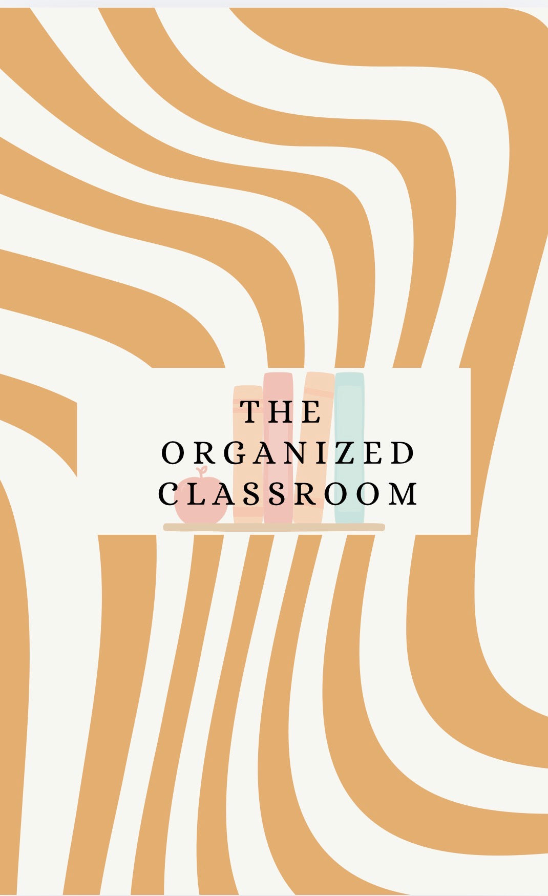 The Classroom Organization Guide