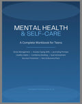 Teen Mental Health and Self Care Workbook